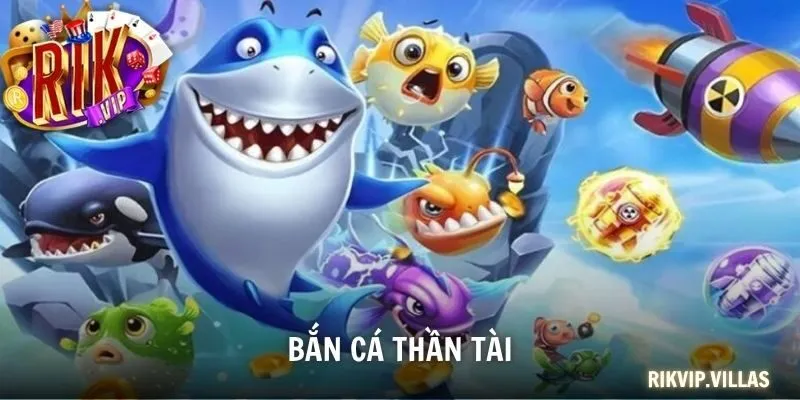 Bắn Cá Thần Tài - Cơ Hội Rinh Tiền Tỷ Về Ví Trong Phút Chốc Bắn cá Thần Tài