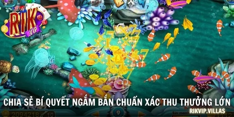 Chia sẻ bí quyết ngắm bắn chuẩn xác thu thưởng lớn
