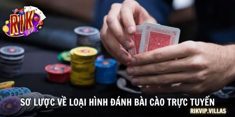 Sơ lược về loại hình đánh bài cào trực tuyến
